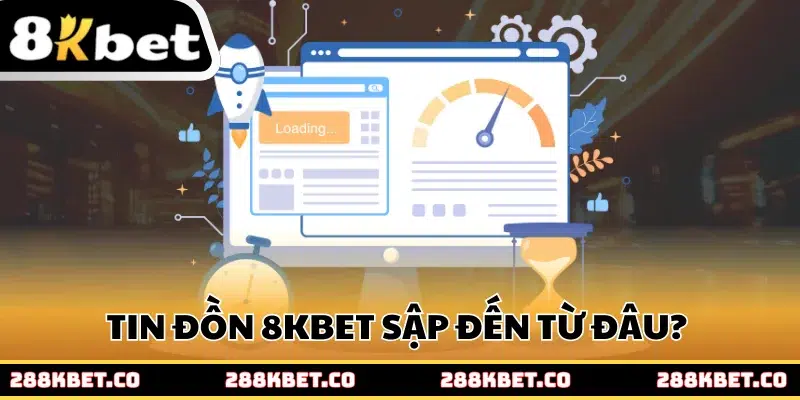 Tin đồn 8kbet sập đến từ đâu? 